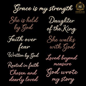 May include: Black background with elegant cursive text in cream and rose gold. Phrases include "Grace is my strength," "She is held by God," and "Daughter of the King." A logo with the letter "N" and the words "Ninne & Co. NinneEmbroidery" is in the upper right corner.