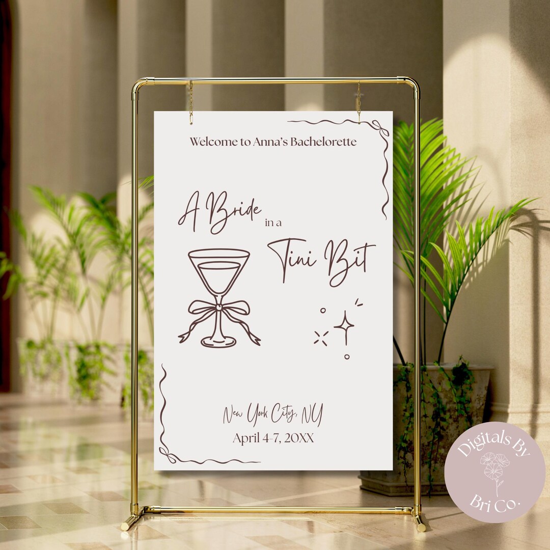 Welcome Bit A Bride in A Tini Bit | Welcome Sign Template | Bachelorette, Bridal ...