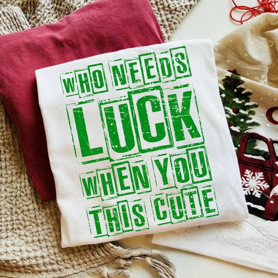 Who Needs Luck Quote PNG SVG: Funny Lucky Shirt Design, Christian Saint Patrick's Day Instant Digital Download, Retro St. Patrick's Day SVG