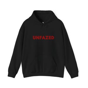 Unfazed Hoodie - Comfy Casual Unisex Sweatshirt, Everyday Wear, Gift for Him or Her, Relaxed Style, Cozy Layering
