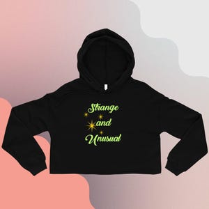 Strange and Unusual Crop Hoodie