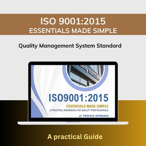 May include: A laptop screen displays a digital cover for a workbook titled ISO 9001:2015 Essentials Made Simple, A Practical Workbook for Quality Professionals, featuring a building image, blue circular graphic, and the text Process Approach.