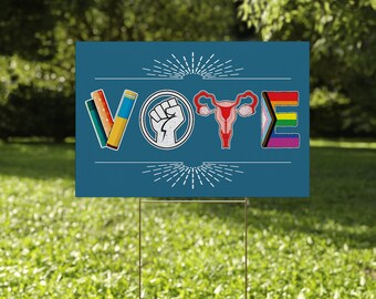 VOTE Sign | Political Yard Sign, BLM, Banned Books, LGBTQ+ Rights, Reproductive Rights, Elections, Vote Yard Sign, Window Sign CZFN24