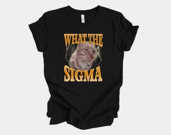 What The Sigma Meme Shirt | Funny Cat Sigma T Shirt | Viral Internet Graphic Tee | Trendy Sigma Grindset Top | Unisex Humor Gift Tee
