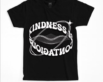 Kindness is Contagious T-Shirt - Positives Message T-Shirt mit inspirierendem grafischem gewelltem Text, der Mitgefühl und Empathie fördert