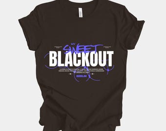 Mein süßes Blackout Berlin T-Shirt – gewagtes Streetwear-T-Shirt mit urbanem Stil, Nachtleben und moderner Typografie