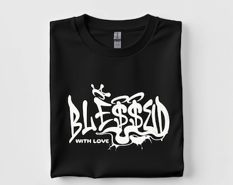 Mit Liebe gesegnet Graffiti-Shirt - Urbanes Streetwear-Grafik-T-Shirt - Inspirationales T-Shirt im kühnen Hip-Hop-Stil