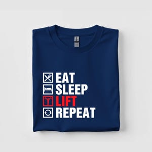 Eat Sleep Lift Rapport – Fitness Gym Motivations-T-Shirt für Gewichtheber & Bodybuilder
