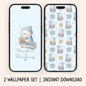 May include: Two phone wallpapers featuring a winter theme. One shows a watercolor owl in a blue hat and scarf reading a book, with the text "Winter is for Reading." The other wallpaper has a repeating pattern of owls, books, and snowflakes.