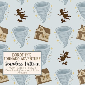May include: Seamless pattern featuring a whimsical design with a tornado, a house, a girl, and a dog. The text "Dorothy's Tornado Adventure" is displayed. The pattern is 12x12 inches and suitable for commercial use.