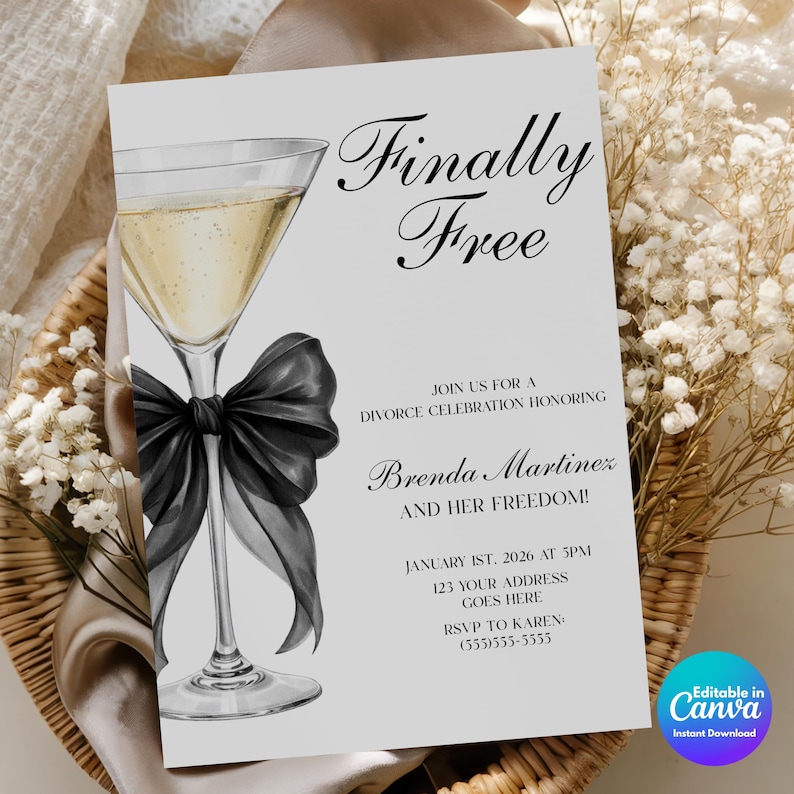 May include: A white invitation card with the text "Finally Free" and a martini glass illustration. The card is for a divorce celebration, with details including a name, date, time, and RSVP information. A black bow adorns the martini glass.