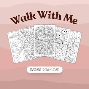 May include: A collection of five black and white coloring pages with the words "Walk With Me" in a brown font. The pages feature various designs, including flowers, landscapes, and musical notes. The words "Instant Download" are also visible.