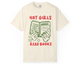 Book Lover Tee Shirt - Hot Girls Read Books - Gift for Her