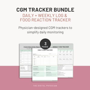 May include: A CGM Tracker Bundle with the text "CGM TRACKER BUNDLE DAILY + WEEKLY LOG & FOOD REACTION TRACKER". The bundle includes a food reaction tracker, a daily CGM tracker, and a weekly CGM tracker. The text "Physician-designed CGM trackers to simplify daily monitoring" is also visible.