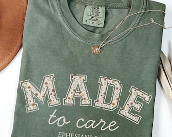 Comfort Colors® Religious Shirt, Jesus TShirt, Made to Care Nurse Shirt, Comfort Colors Christian Shirt, Faith Tee, Bible Verse Tee, RN Tee