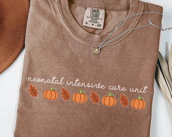 Fall NICU Nurse Shirt, Comfort Colors Neonatal Intensive Care Unit Tee, Pumpkin RN Shirt, Autumn Nurse Gift, Cozy Labor and Delivery T-Shirt