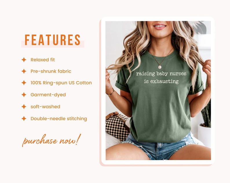 May include: An olive green t-shirt with the white text "raising baby nurses is exhausting". The shirt is made from pre-shrunk fabric and 100% ring-spun US cotton. It is garment-dyed, soft-washed, and has double-needle stitching. Features a relaxed fit.