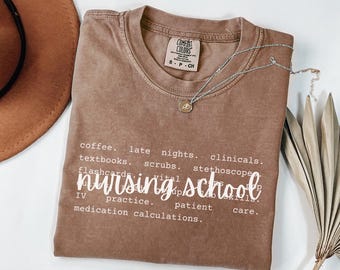 Nursing School Shirt, Nursing School Gift, Funny Comfort Colors Shirt, Nursing Student Shirt, Nursing Student Gift, Future Nurse, RN Loading
