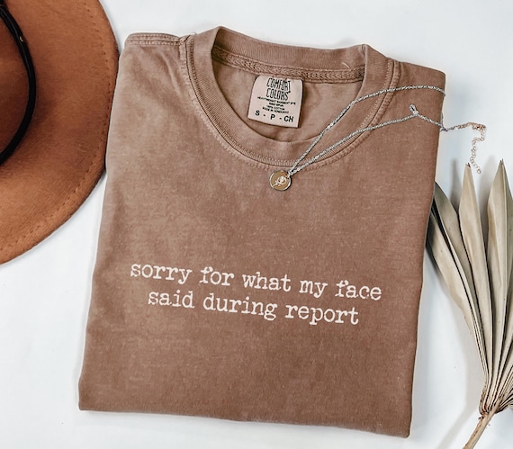 Comfort Colors Funny Nurse Quote Shirt, Sorry for What My Face Said, Nursing Shirt, RN Nurse Life Tee, Nurse Gift Idea, ICU ER Nurse T-Shirt