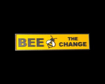 Bee the Change – Bee-Themed Magnetic Sign, 9x3 Strong Magnet for Fridge, Office, or Cubicle