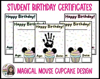 May include: Student birthday certificates with a "Happy Birthday" header. The certificates feature a colorful cupcake design with mouse ears. One certificate includes a handprint. The text "Magical Mouse Cupcake Design" is also present.