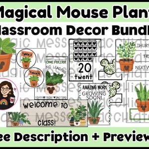 May include: A classroom decor bundle titled Magical Mouse Plant featuring various educational posters, table signs, and labels. The graphics include potted plants with mouse-shaped icons, a calendar, a number chart, and a welcome sign for class.