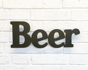 BEER Sign - Metal Wall Art Home Decor - Choose your size - 17", 24" or 30" Wide - Choose your Patina Color - Hanging Bar Sign - Decoration