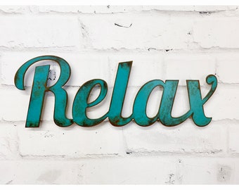 Relax - Lobster Font Metal Wall Art Home Decor - Choose your Size 17", 23" or 30" wide - Choose a Patina Color - Handmade Hanging Words