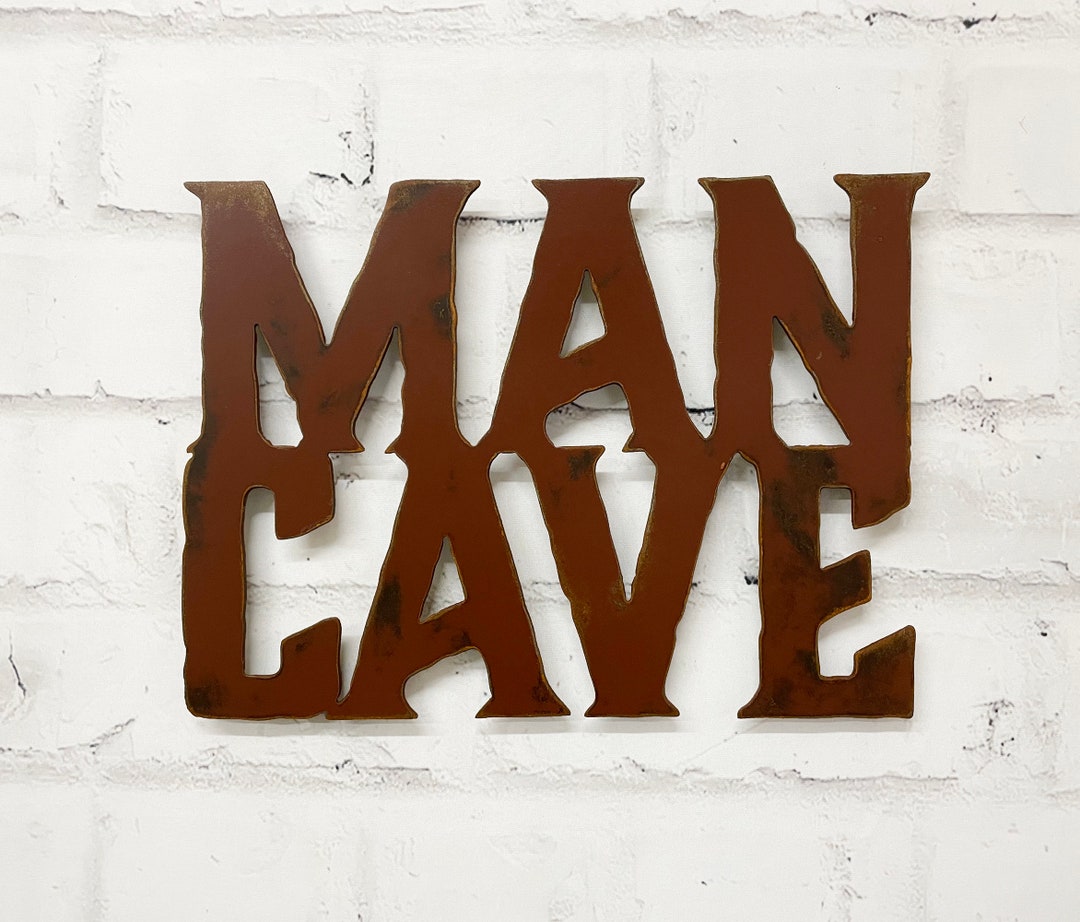 Man Cave Sign Metal Wall Art Home Decor Choose Your Size 12, 17 or 23 Wide Choose Your Patina ...