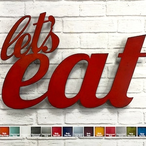 let's eat - Metal Wall Art Home Decor - Handmade - Choose 11, 17 or 23" long, Choose your Patina Color OR Choose "let's eat" or "eat"