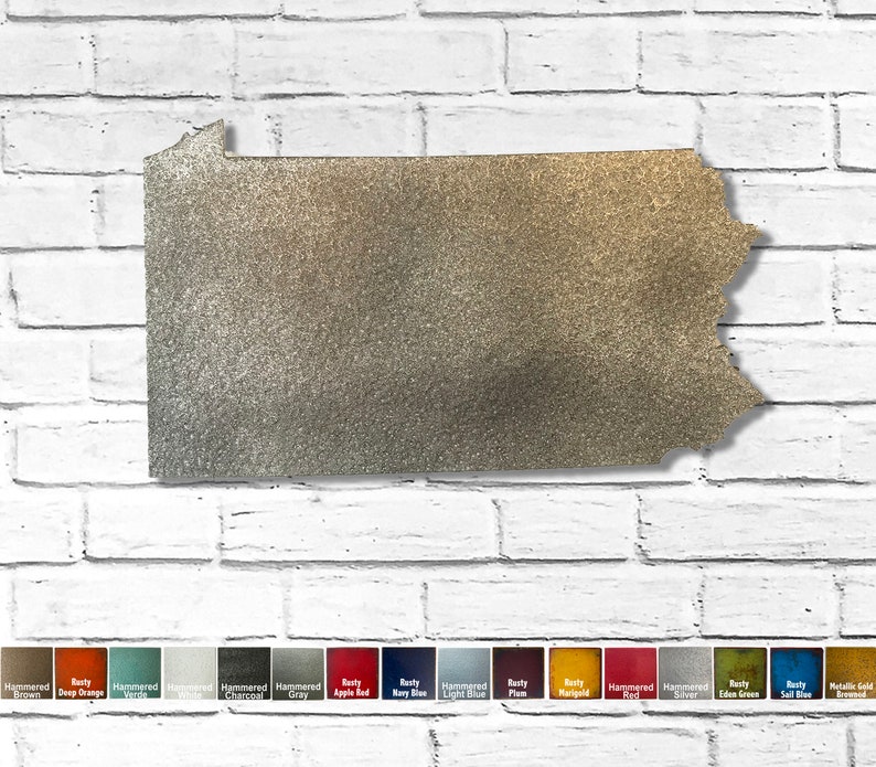 Pennsylvania Metal Wall Art Home Decor Handmade Choose 10, 16 or 22 wide Choose your patina color and Choose any USA State image 1