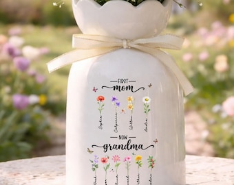 Custom First Mom Now Grandma Ceramic Flower Vase, Mothers Day Gifts, Personalized Birth Flower Vase, Grandmas Garden Vase, Sentimental Gifts