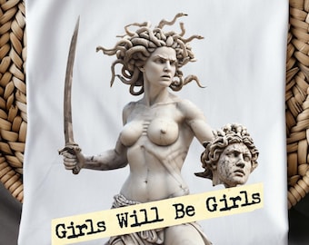 Feministisches Medusa-T-Shirt, Komfortfarben 'Girls Will Be Girls' Design.