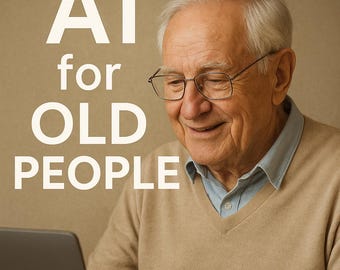 AI for Seniors: Beginner's Guide to AI Assistant (PDF Download + Prompts)
