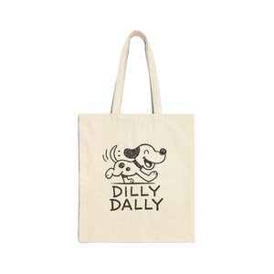 Dilly Dally Dog Lover Tote Bag, Funny Cotton Shoulder Bag, Dilly Dally Shopper, Perfect Gift for Pet Owners, Eco-Friendly Canvas Bag