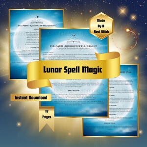 May include: A digital download titled "Lunar Spell Magic" with a gold banner and text. The image features a blue background with text about spells, a hexagon that says "Made By A Real Witch", and the words "Instant Download" and "18 Pages".