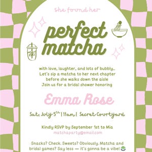 May include: A bridal shower invitation with a pink and green checkered pattern. The invitation includes the words "perfect matcha" and "Emma Rose". The date and time of the event are also shown.