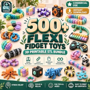 May include: A digital bundle of 500+ flexi fidget toys in 3D printable STL format. The collection includes articulated snakes, cubes, animals, geometric shapes, and game controllers in various colours, featuring text labels like 500+ FLEXI FIDGET TOYS.