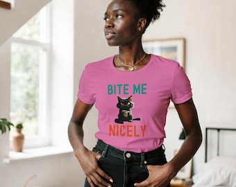 Bite Me Nicely T-Shirt – Women’s Sassy Graphic Tee | Funny Attitude Shirt | Cute Sarcastic Gift for Her