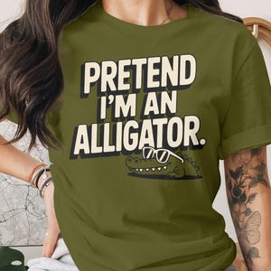 Funny Alligator T-Shirt, Pretend I&#39;m An Alligator Graphic Tee, Cute Alligator with Sunglasses Shirt, Humorous Alligator Lover Gift