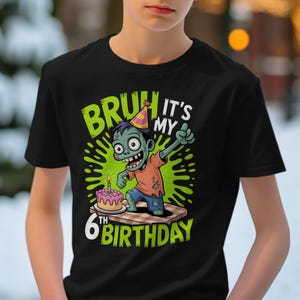 Funny Zombie Birthday T-Shirt, 6th Birthday Celebration Shirt, Kids Birthday Gift Tee, Cute Cartoon T-Shirt, Party Outfit for Kids