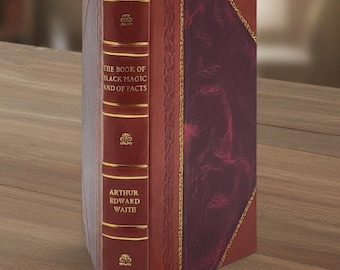 The Book Of Black Magic And Of Pacts Including The Rites And Mys [LEATHER BOUND]