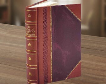 Las obras poéticas de John Milton. El paraíso perdido y recobrado 18 [ENCUADERNADO EN CUERO]