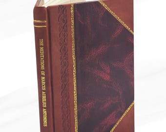The Meditations of Marcus Aurelius Antoninus 1844 by Marcus Aurelius Antoninus Leather Bound Edition
