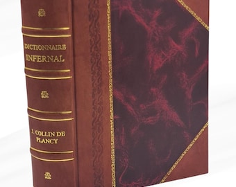Op de afbeelding: Een hardcover boek getiteld "Dictionnaire Infernal" van J. Collin de Plancy. Het boek heeft een bordeauxrode kaft met gouden details en een rode bladwijzer. De kaft heeft een gemarmerd ontwerp en gouden rand.