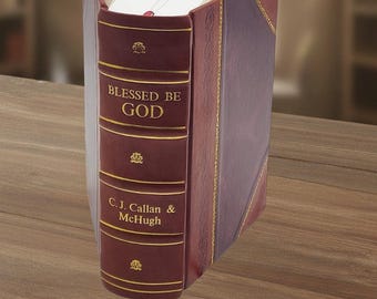 Bendito sea Dios; Un libro completo de oración católica 1925 [Encuadernado en cuero]