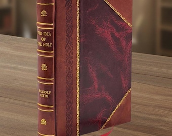 The Idea of the Holy 1923 by Rudolf Otto [LEATHER BOUND]