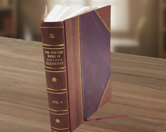 The thirteen books of Euclid's Elements 1908 [LEATHER BOUND]