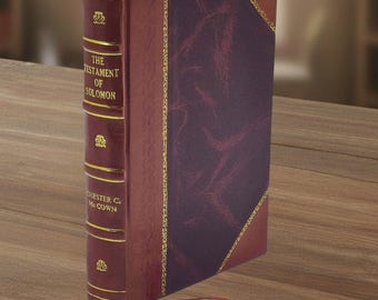 The Testament Of Solomon 1922 By Chester Charlton Mc Cown [Leather Bound]