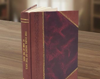 The Dark Night of the Soul (1908) – [Leather Bound]